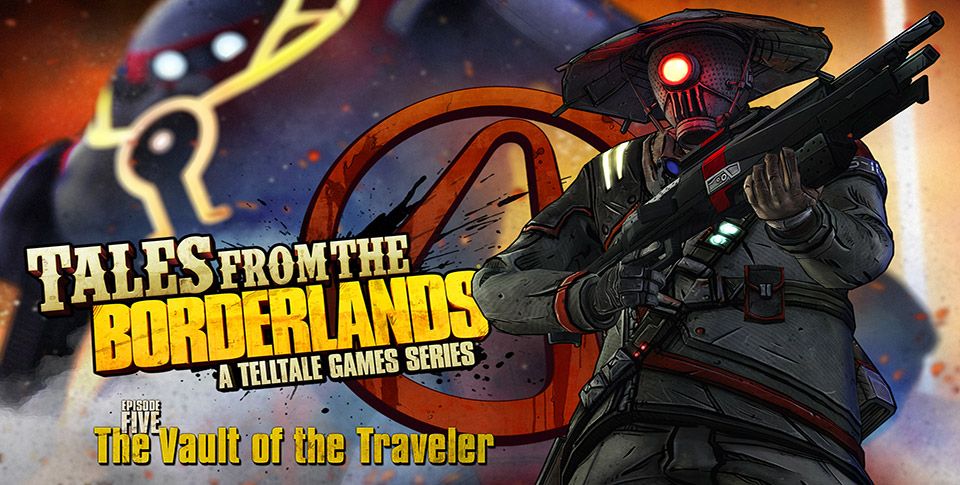 Tales from the Borderlands Episode 5 : The Vault of the Traveler
