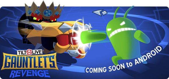 Tilt to Live Gauntlet's Revenge bientôt sur Android