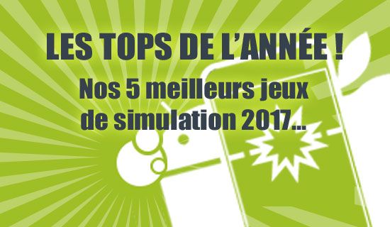 Notre sélection des 5 meilleurs jeux de simulation 2017